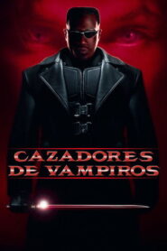 Blade: Cazador de Vampiros: 60FPS (Open Matte) - VIP